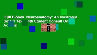 Full E-book  Neuroanatomy: An Illustrated Colour Text [with Student Consult Online Access]