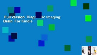 Full version  Diagnostic Imaging: Brain  For Kindle