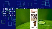 [Read] Chocolate Nations: Living and Dying for Cocoa in West Africa  For Free