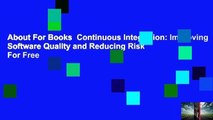 About For Books  Continuous Integration: Improving Software Quality and Reducing Risk  For Free