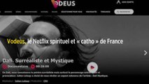 Vodeus, le Netflix spirituel et « catho » de France