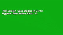 Full version  Case Studies in Dental Hygiene  Best Sellers Rank : #5