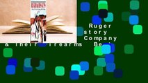 About For Books  Ruger & His Guns: A History of the Man, the Company & Their Firearms  Best