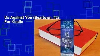 Us Against You (Beartown, #2)  For Kindle