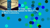 [Read] How to Write Copy That Sells: The Step-By-Step System for More Sales, to More Customers,