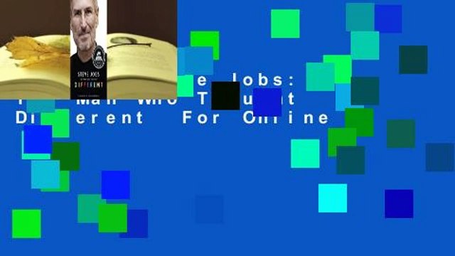 [Read] Steve Jobs: The Man Who Thought Different For Online