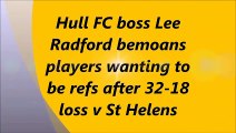 Hull FC coach Lee Radford slams players after 32-18 loss v St Helens