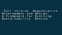 Full version  Regenerative Development and Design: A Framework for Evolving Sustainability  Review