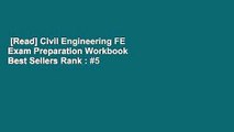 [Read] Civil Engineering FE Exam Preparation Workbook  Best Sellers Rank : #5