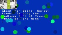 About For Books  Sprout Lands: Tending the Endless Gift of Trees  Best Sellers Rank : #5