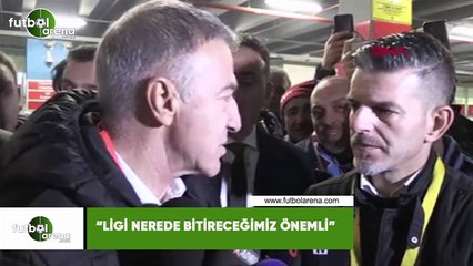 Ahmet Ağaoğlu: "Ligi nerede bitireceğimiz önemli"