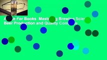 About For Books  Mastering Brewing Science: Beer Production and Quality Complete