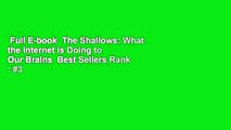 Full E-book  The Shallows: What the Internet is Doing to Our Brains  Best Sellers Rank : #3