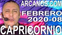 CAPRICORNIO FEBRERO 2020 ARCANOS.COM - Horóscopo 16 al 22 de febrero de 2020 - Semana 08