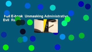 Full E-book  Unmasking Administrative Evil  Review