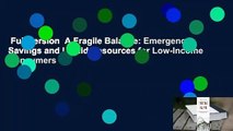 Full version  A Fragile Balance: Emergency Savings and Liquid Resources for Low-Income Consumers