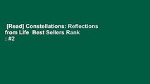 [Read] Constellations: Reflections from Life  Best Sellers Rank : #2