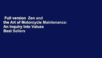 Full version  Zen and the Art of Motorcycle Maintenance: An Inquiry Into Values  Best Sellers