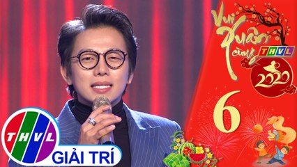 Vui Xuân cùng THVL năm 2020 - Tập 6[3]: Lời Đắng Cho Cuộc Tình - Minh Dũng