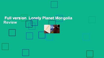 Full version  Lonely Planet Mongolia  Review