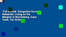 Full E-book  Congolese Social Networks: Living on the Margins in Muizenberg, Cape Town  For Online