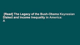 [Read] The Legacy of the Bush-Obama Keynesian Dialect and Income Inequality in America: A