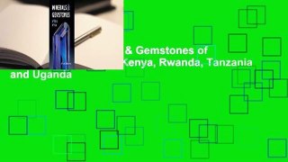 Full E-book  Minerals & Gemstones of East Africa: Burundi, Kenya, Rwanda, Tanzania and Uganda