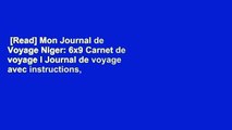 [Read] Mon Journal de Voyage Niger: 6x9 Carnet de voyage I Journal de voyage avec instructions,