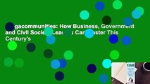 Megacommunities: How Business, Government and Civil Society Leaders Can Master This Century's