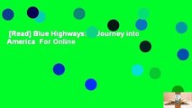 [Read] Blue Highways: A Journey into America  For Online