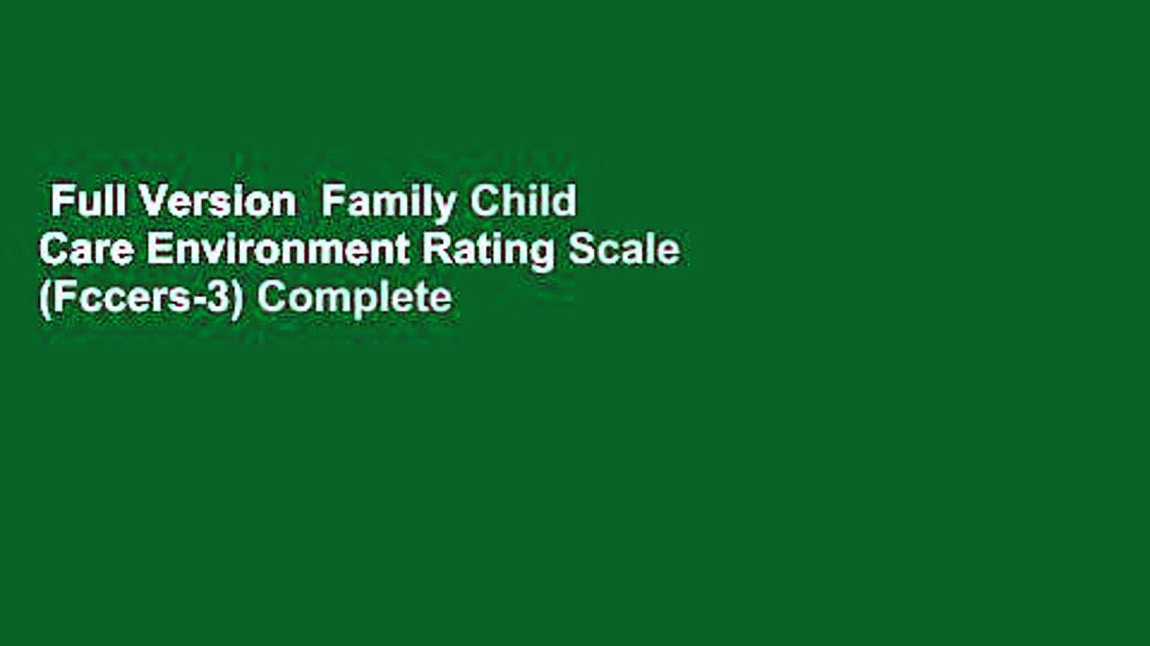 Full Version Family Child Care Environment Rating Scale (Fccers-3 ...