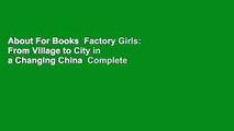 About For Books  Factory Girls: From Village to City in a Changing China  Complete