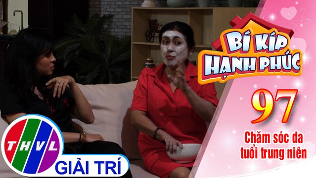Bí quyết làm đẹp trong uống, ngoài thoa của bà Thủy | Bí Kíp Hạnh Phúc - Tập 97