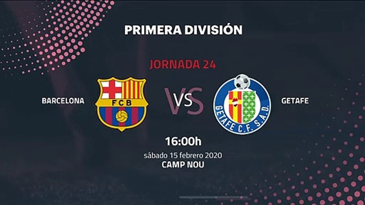 Previa partido entre Barcelona y Getafe Jornada 24 Primera División