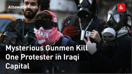 Mysterious Gunmen Kill One Protester in Iraqi Capital