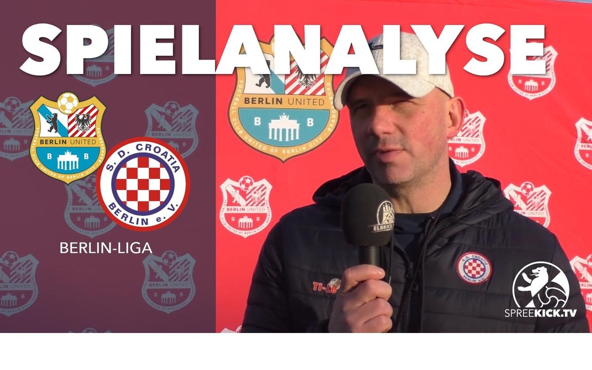 Die Spielanalyse | Berlin United - Croatia Berlin (Berlin-Liga)