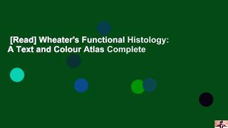 [Read] Wheater's Functional Histology: A Text and Colour Atlas Complete