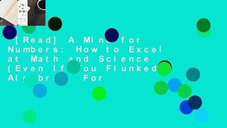[Read] A Mind for Numbers: How to Excel at Math and Science (Even If You Flunked Algebra)  For