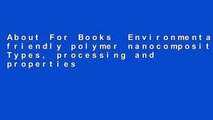 About For Books  Environmentally friendly polymer nanocomposites: Types, processing and properties