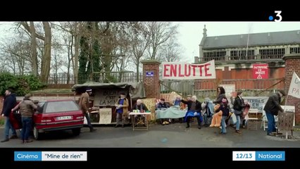 Cinéma : "Mine de rien" met à l'honneur les territoires oubliés du Nord
