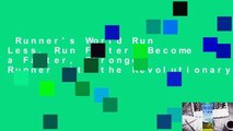 Runner's World Run Less, Run Faster: Become a Faster, Stronger Runner with the Revolutionary