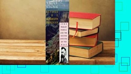 [Read] Beyond the Hundredth Meridian: John Wesley Powell and the Second Opening of the West  Best