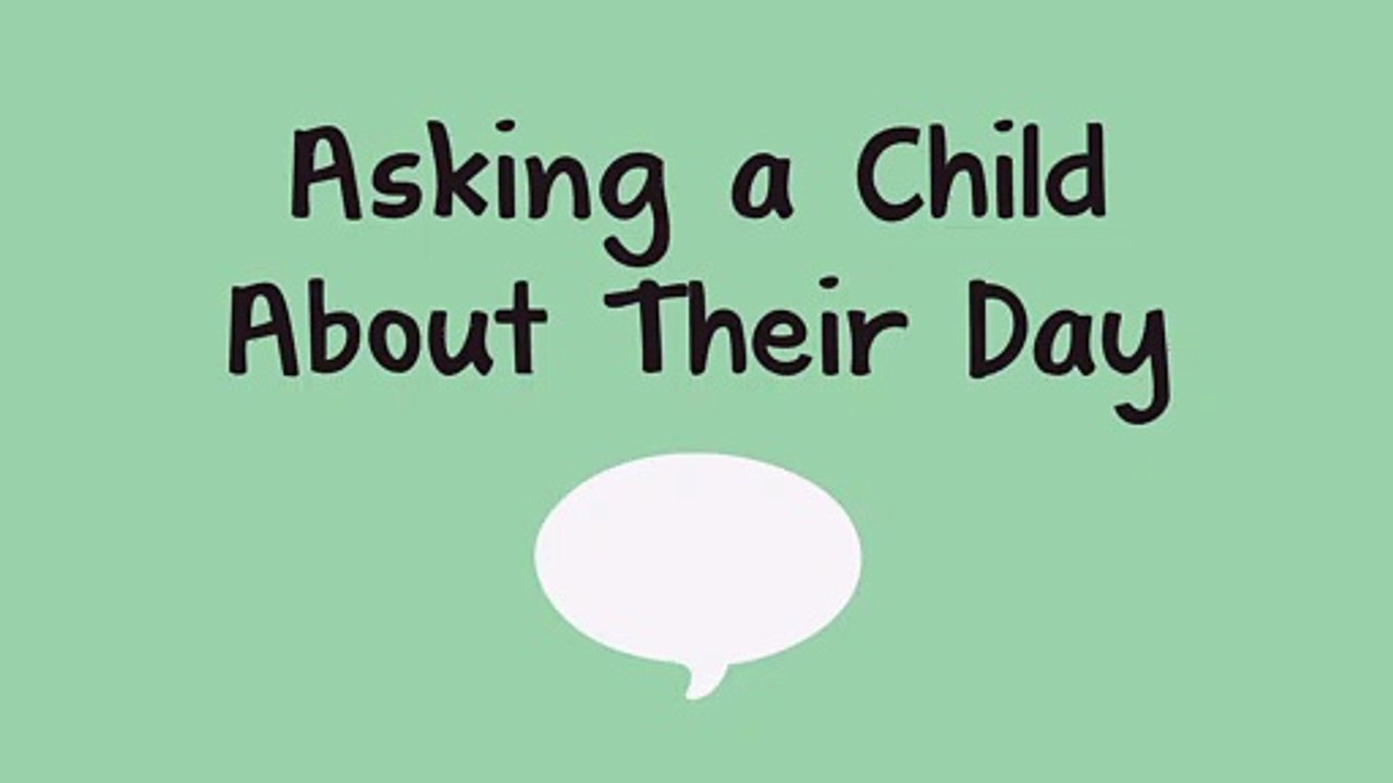 Asking_a_Child_About_Their_Day(1080p)