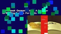 Full E-book  German Quickly: A Grammar for Reading German  For Kindle