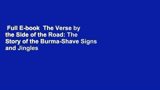 Full E-book  The Verse by the Side of the Road: The Story of the Burma-Shave Signs and Jingles