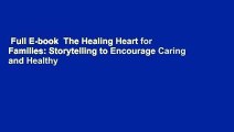 Full E-book  The Healing Heart for Families: Storytelling to Encourage Caring and Healthy