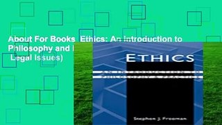 About For Books  Ethics: An Introduction to Philosophy and Practice (Ethics   Legal Issues)