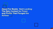 About For Books  Hard Landing: The Epic Contest for Power and Profits That Plunged the Airlines
