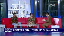 Aborsi Ilegal Laku di Jakarta? Begini Kata Para Pengamat