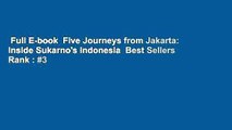 Full E-book  Five Journeys from Jakarta: Inside Sukarno's Indonesia  Best Sellers Rank : #3